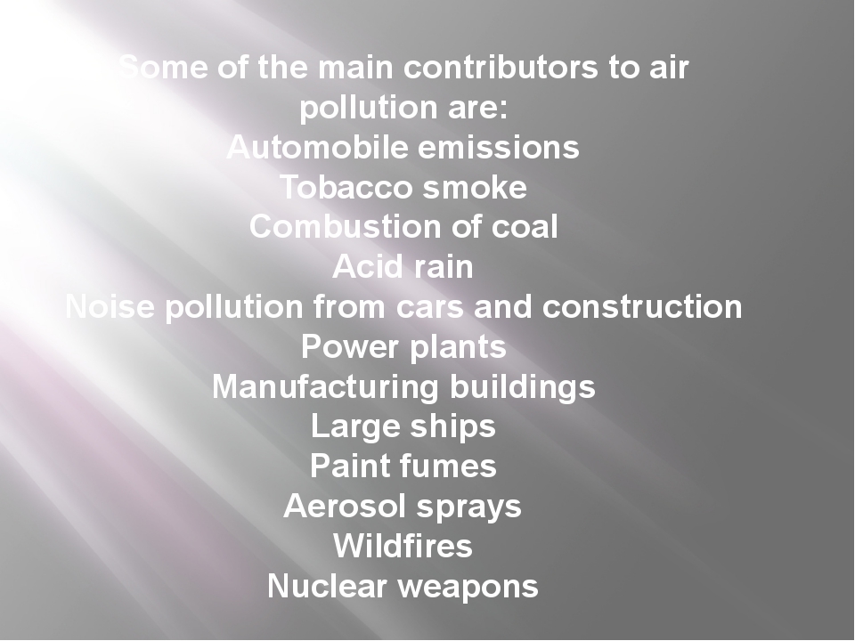 Some of the main contributors to air pollution are: Automobile emissions Toba... Some of the main contributors to air pollution are: Automobile emissions Toba...